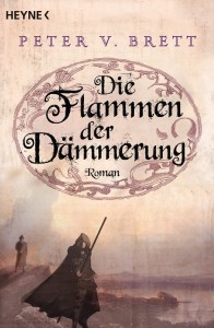 Die Flammen der Daemmerung von Peter V Brett