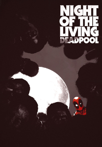 Night of living Deadpool